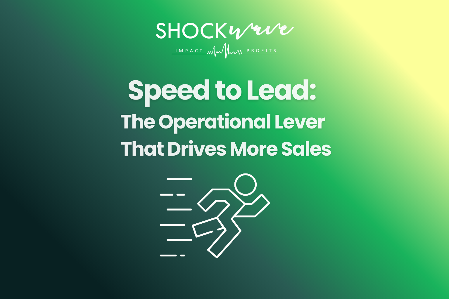 Speed to Lead: The Operational Lever That Drives More Sales graphic